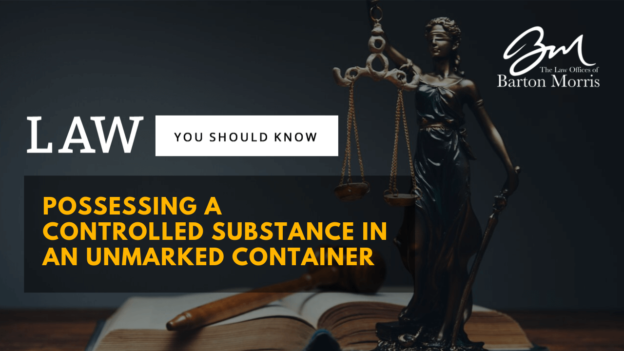 Possessing a Controlled Substance in an Unmarked Container